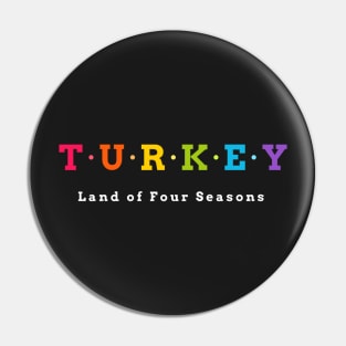 Turkey, The land of four seasons Pin