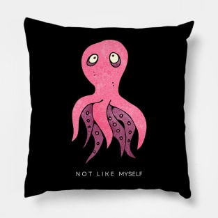 [Feeling] Not like myself | pink octopus Pillow