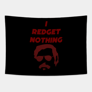 I REDGET NOTHING - PABLO ESCOBAR Tapestry