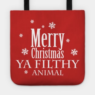 Merry Christmas Ya Filthy Animal Tote