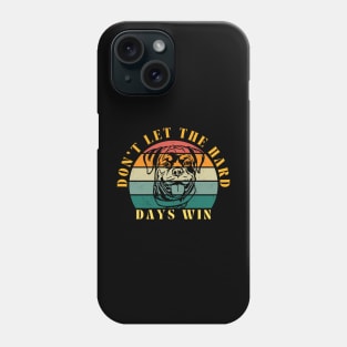 RETRO DOG MOTIVATIONAL QUOTE Phone Case