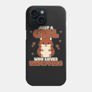 Just A Girl Who Loves Hamsters - Cute Toddlers Kids print Phone Case