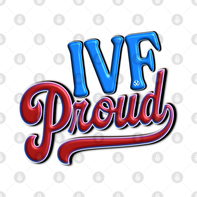 IVF PROUD by Turnbill Truth Designs