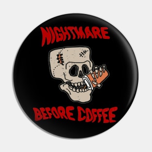 Nightmare Before Coffee, Skull Skeleton Drinking Coffee, Caffeine Addicts Pin