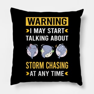 Warning Storm Chasing Chaser Stormchasing Stormchaser Pillow