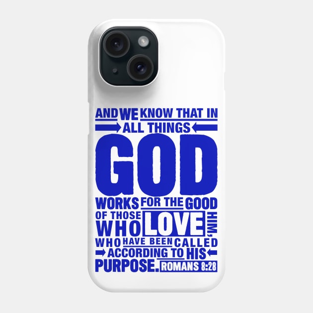 Romans 8:28 Phone Case by Plushism