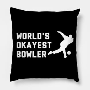 Worlds Okayest Bowler Pillow