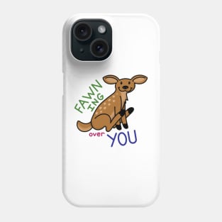 Fawn-ing Over You Phone Case