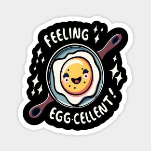 Feeling Egg Cellent, cute kawaii Magnet