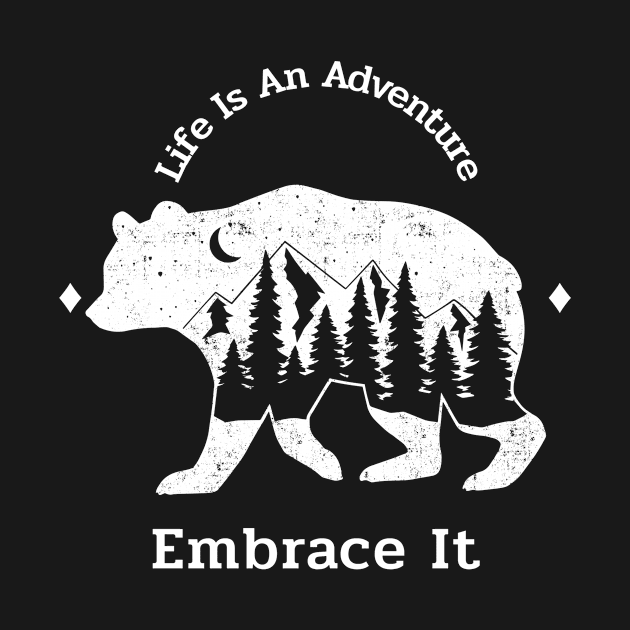 Life Is An Adventure Embrace It by T-Shop Premium