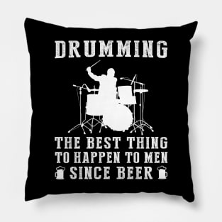 drum the best thing to happen to men since beer wine Pillow