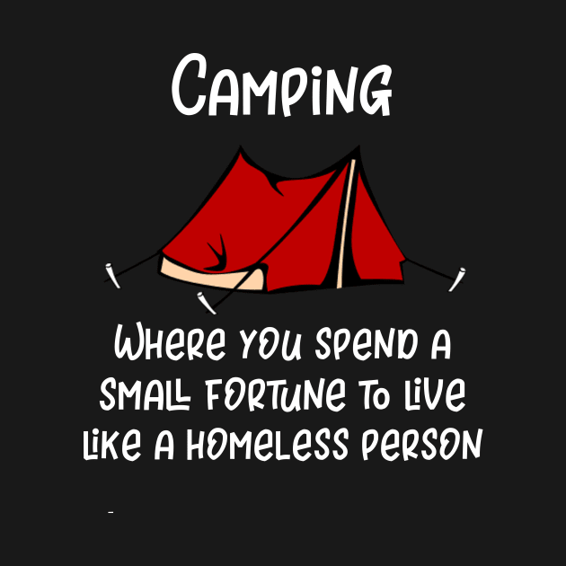 Camping Where You Spend a Small Fortune to Live Like a Homeless by DANPUBLIC
