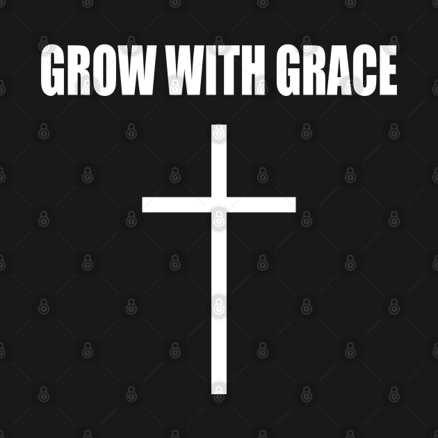 Grow With Grace Christian Bible Quote by Trippycollage