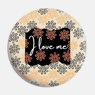 I LOVE ME Pin