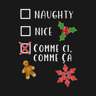 FUNNY NICE OR NAUGHTY LIST COMME CI COMME CA T-Shirt