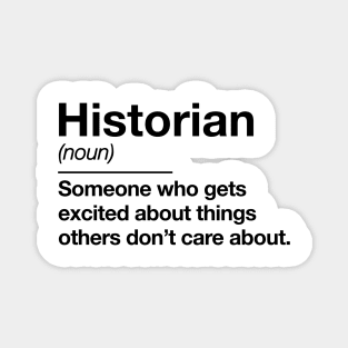Historian definition - funny history teacher professor humor - by Kelly Design Company Magnet