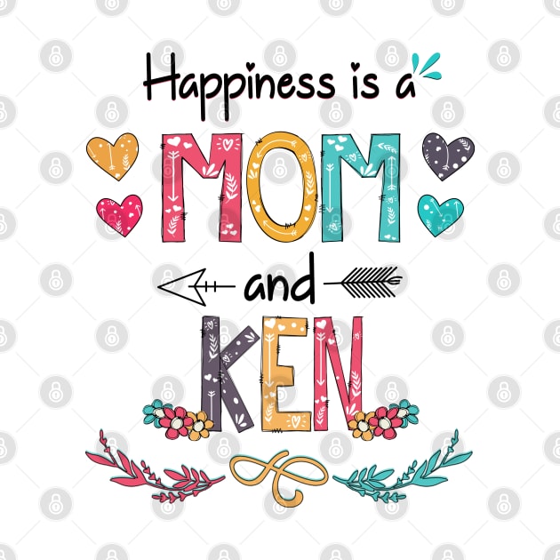 Happiness Is A Mom And Ken Wildflower Happy Mother's Day by KIMIKA