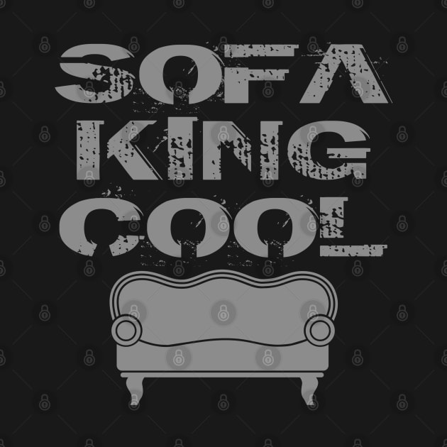 Sofa King Cool by DavesTees