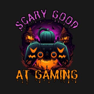 Scary Good at Gaming T-Shirt