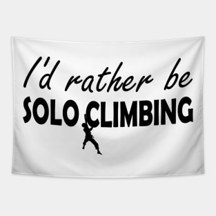 Solo Climbing - I'd rather be solo climbing Tapestry