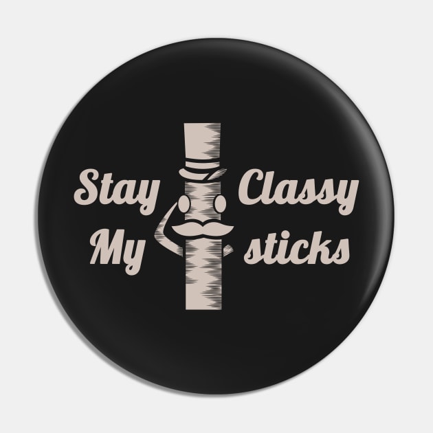 Stay classy Pin by Eccentric_stick