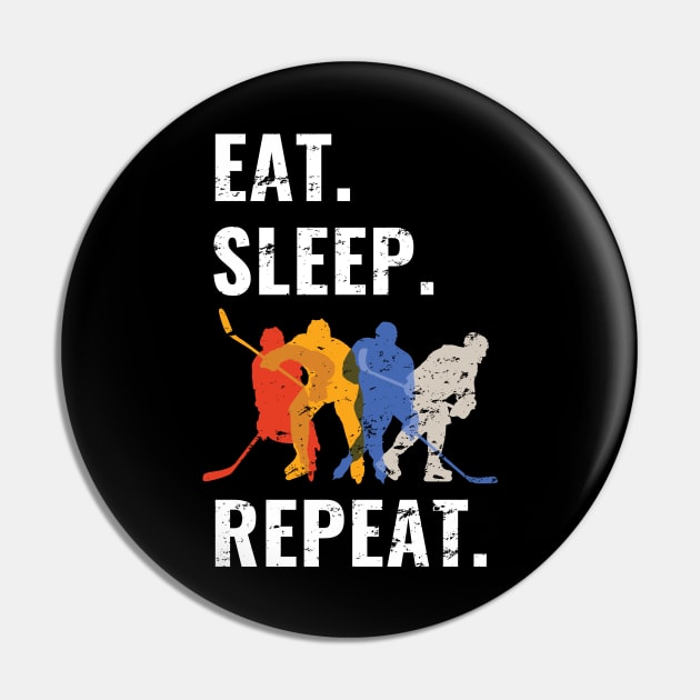 Eat Sleep Hockey Repeat - Funny Gift - Distress Design Pin by WPKs Design & Co