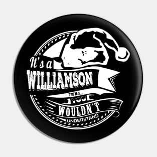 It's a Williamson thing - Hat Xmas Personalized Name Gift Pin