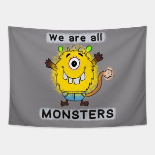 We are all monsters Tapestry