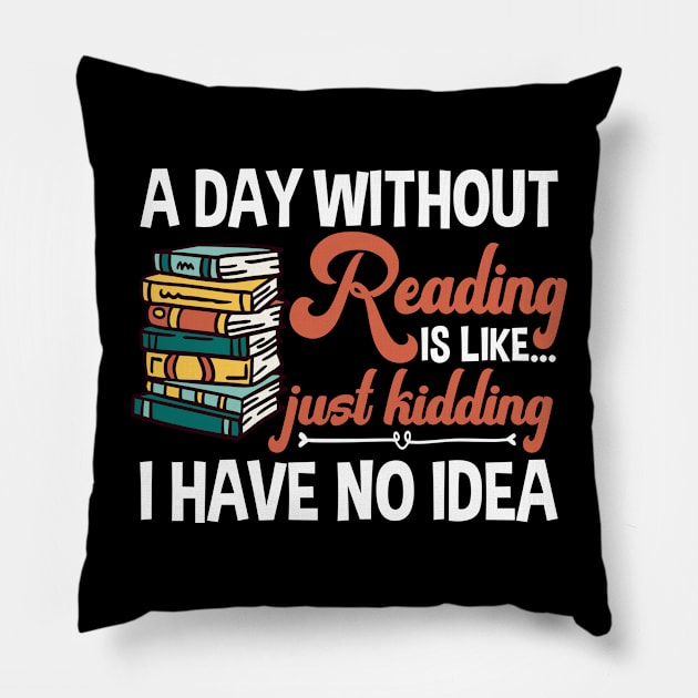 A day without reading Pillow by TK Store