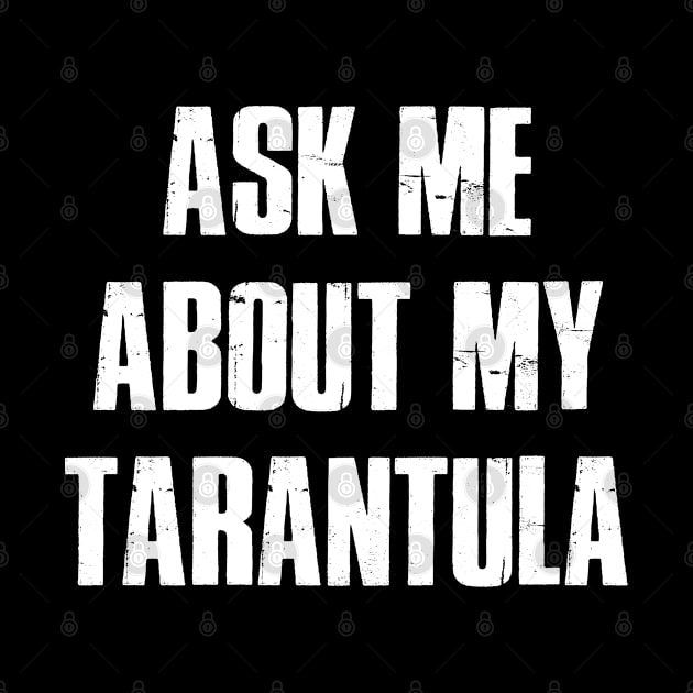 Ask me about my Tarantula by Stoney09