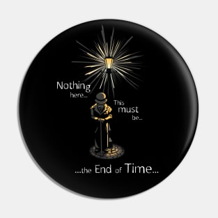 the End of Time Pin