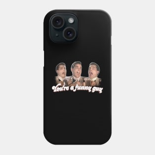 Goodfellas - You're a Funny Guy Phone Case