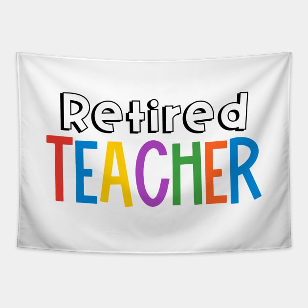 Rainbow Retired Teacher Tapestry by broadwaygurl18