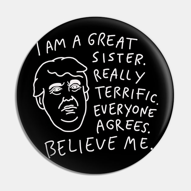 Great Sister - Everyone Agrees, Believe Me Pin by isstgeschichte