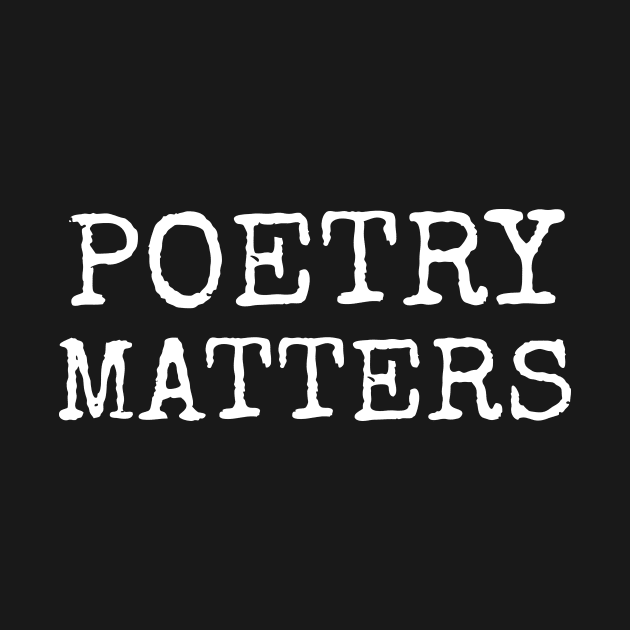 Poetry Matters by sandyrm