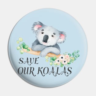 Save our Koalas with cute Australian koala and gum leaves Pin