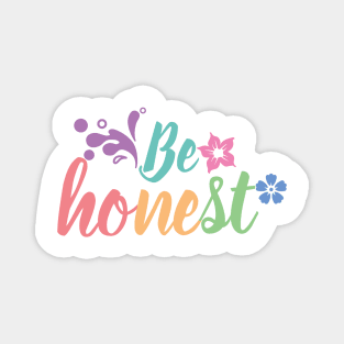 Be honest Magnet