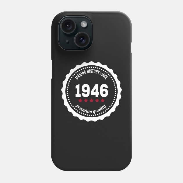 Making history since 1946 badge Phone Case by JJFarquitectos