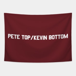 Pete Top/Kevin Bottom Tapestry