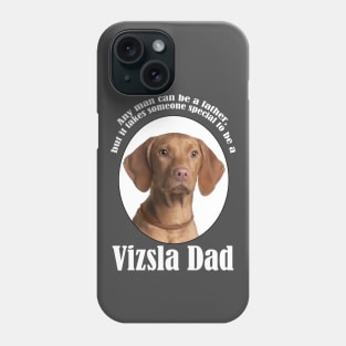 Vizsla Dad Phone Case