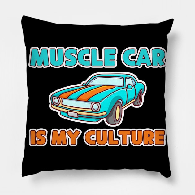 Muscle Car Culture for Muscle Car Lovers Pillow by JB.Collection