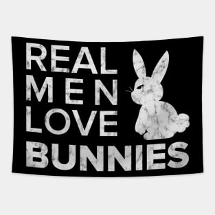 Real Men Love Bunnies Tapestry