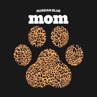 Russian Blue Mom, Cute Leopard Print Cat Paw for Cat Moms, Fur Mamas & Kitten/Pet Lovers T-Shirt