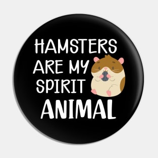 Hamster - Hamsters are my spirit animal Pin