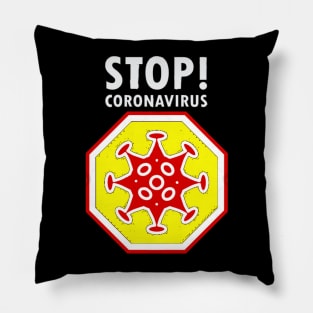 Stop! Coronavirus sign, (Corona 19) icon, pandemic medical health risk Pillow