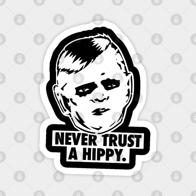 Never Trust A Hippy Magnet by kiyomisdada