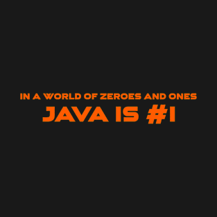 In A World Of 0s and 1s Java Is #1 Programming T-Shirt