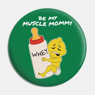 Be My Muscle Mommy Pin