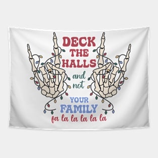 Deck the halls and not your family fa la la la la Tapestry