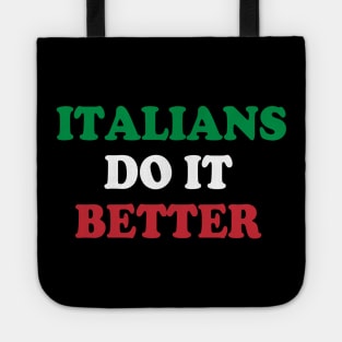 Italians Do It Better Italy Flag Italia Family Heritage Tote